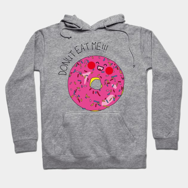 Donut eat me! Hoodie by lauraargh